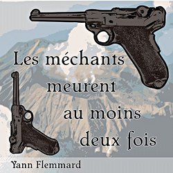 Couverture de Les méchants meurent au moins deux fois