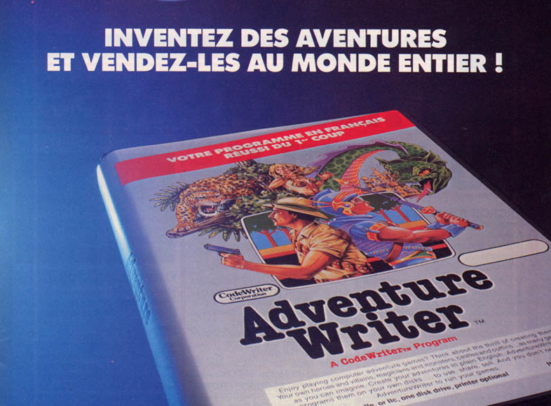 Publicité française pour AdventureWriter, avec une photo de la boîte et annonçant : « Inventez des aventureset vendez-les au monde entier ! »
