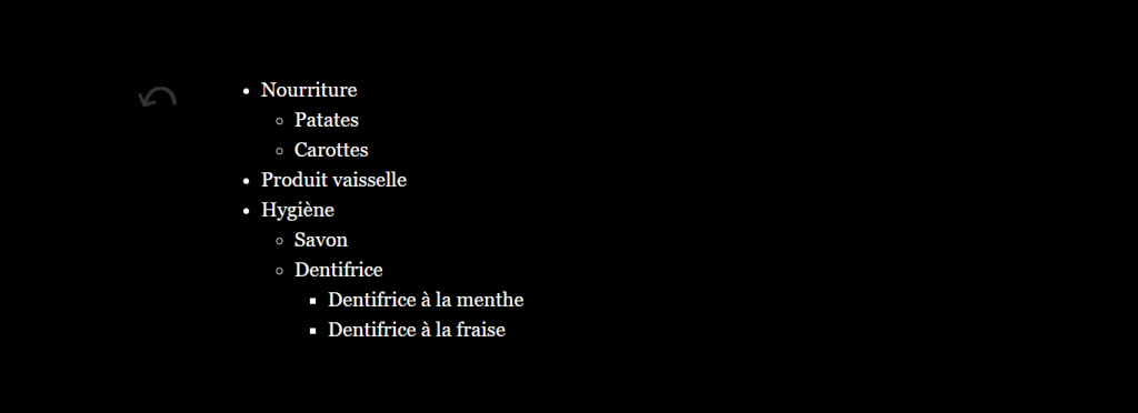 Une capture d'écran du passage produit par le code ci-contre, représentant une liste de courses, certains éléments d'un même rayon sont présentés sous forme de liste imbriquée.