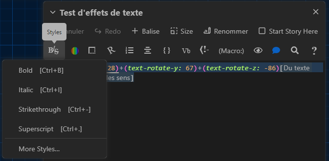 Le premier bouton de la barre d'outils, "Styles" fait apparaitre un menu déroulant présentant plusieurs options : Bold, Italic, Strikethrough, Superscript et More Styles...
