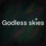 Godless Skies